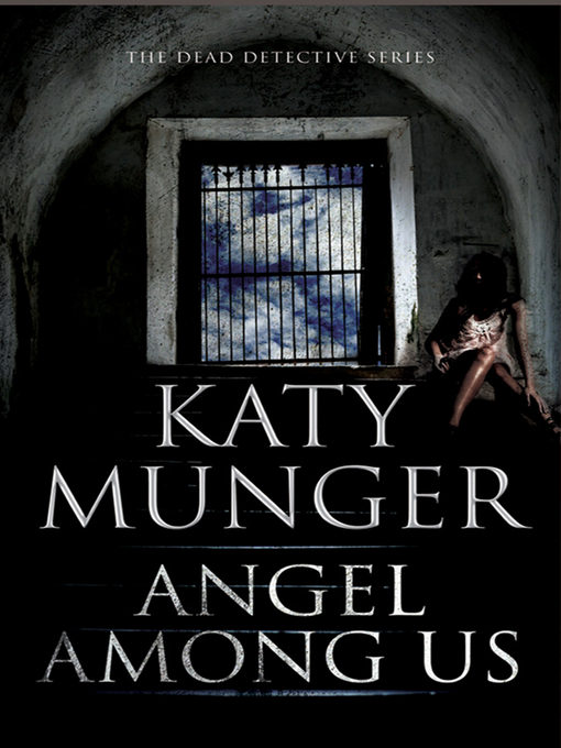 Title details for Angel Among Us by Katy Munger - Available
